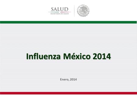 Influenza México 2014 Enero, 2014.