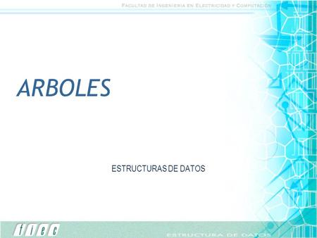 ARBOLES ESTRUCTURAS DE DATOS.