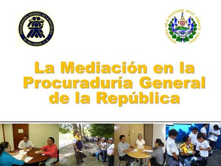 La Mediación en la Procuraduría General de la República.