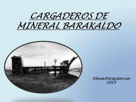 CARGADEROS DE MINERAL BARAKALDO