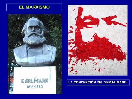 EL MARXISMO LA CONCEPCIÓN DEL SER HUMANO.
