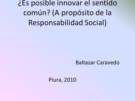 ¿Es posible innovar el sentido común