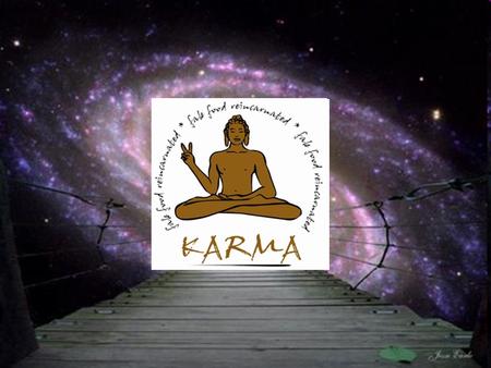 Etimológicamente la palabra karma en sánscrito significa “acción” y este acto ya sea físico, mental o emocional incluye un efecto.