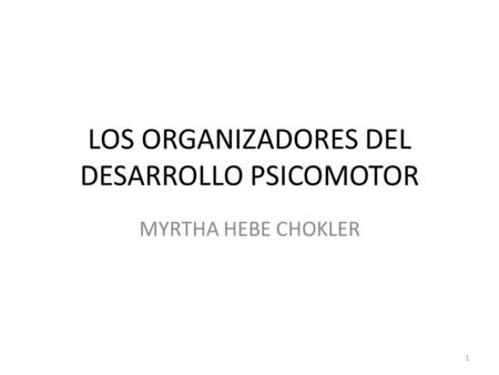 LOS ORGANIZADORES DEL DESARROLLO PSICOMOTOR