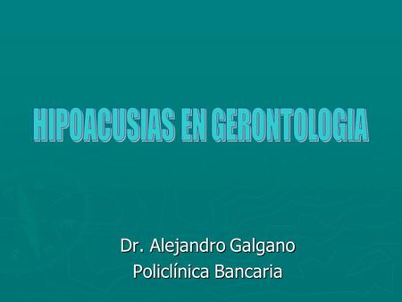 Dr. Alejandro Galgano Policlínica Bancaria