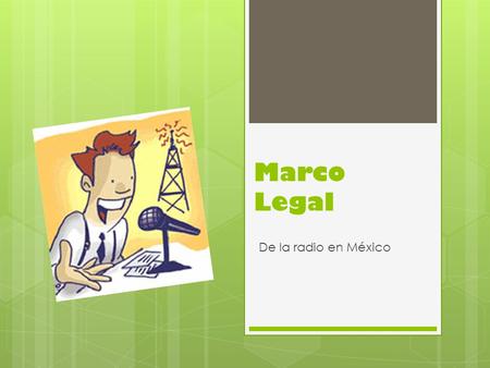 Marco Legal De la radio en México.