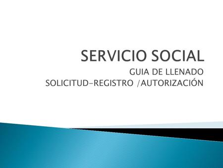 GUIA DE LLENADO SOLICITUD-REGISTRO /AUTORIZACIÓN
