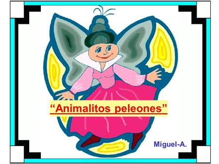 “Animalitos peleones” Miguel-A.. En el bosque, un oso y un conejito, estaban peleados a muerte desde hacía años. Cada vez que se encontraban, se insultaban.