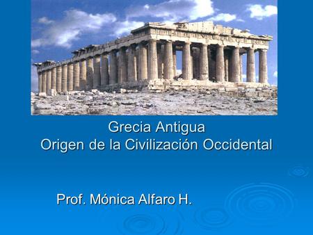 Grecia Antigua Origen de la Civilización Occidental