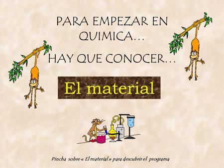 Pincha sobre « El material » para descubrir el programa