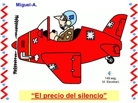 “El precio del silencio” Miguel-A. 149 seg. M. Escobar)