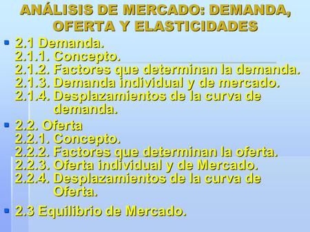 ANÁLISIS DE MERCADO: DEMANDA, OFERTA Y ELASTICIDADES