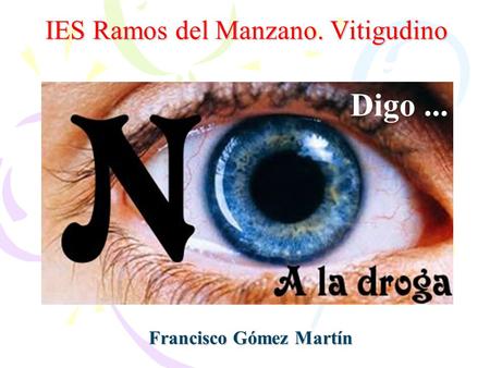 IES Ramos del Manzano. Vitigudino Francisco Gómez Martín Digo...