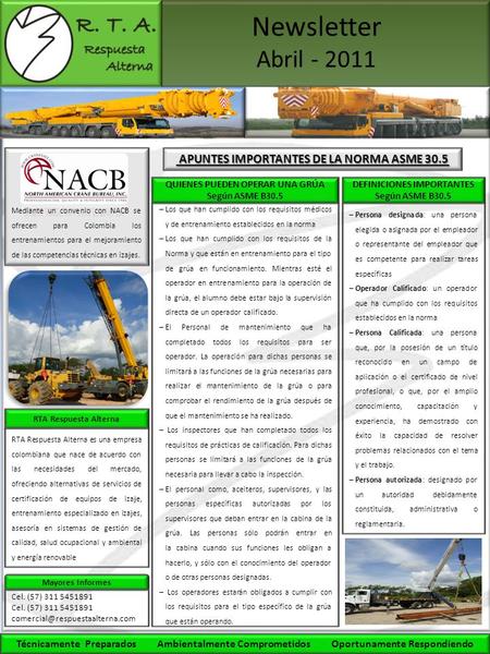 Newsletter Abril - 2011 Mediante un convenio con NACB se ofrecen para Colombia los entrenamientos para el mejoramiento de las competencias técnicas en.