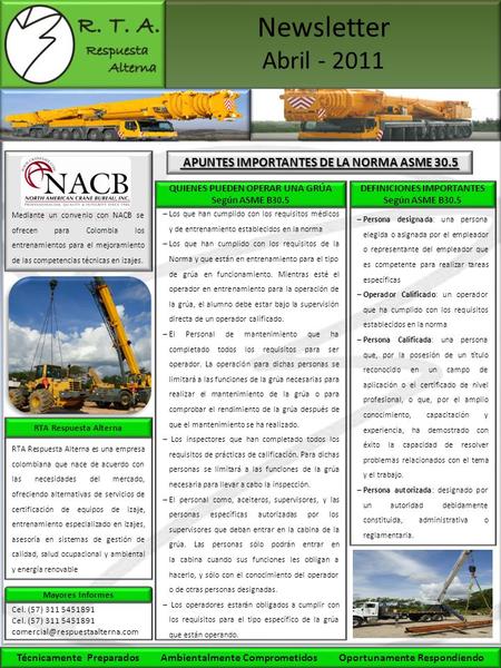 Newsletter Abril - 2011 Mediante un convenio con NACB se ofrecen para Colombia los entrenamientos para el mejoramiento de las competencias técnicas en.