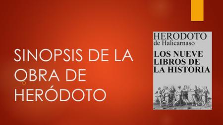 SINOPSIS DE LA OBRA DE HERÓDOTO