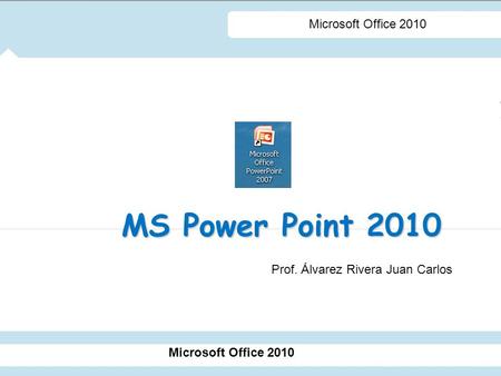 MS Power Point 2010 Microsoft Office 2010