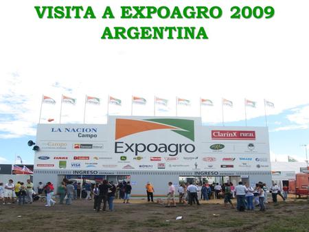 VISITA A EXPOAGRO 2009 ARGENTINA. Reunión en la Ciudad de Rosario, Argentina En día 15/02/2009 De Izquierda a derecha: Ricardo Yozzi (Gerente Comercio.