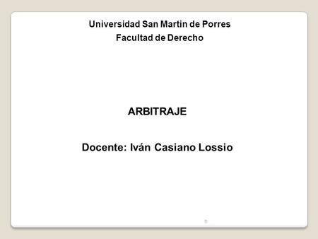 Universidad San Martin de Porres Docente: Iván Casiano Lossio
