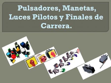 Luces Pilotos y Finales de