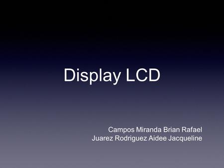 Display LCD Campos Miranda Brian Rafael