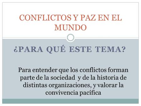 CONFLICTOS Y PAZ EN EL MUNDO