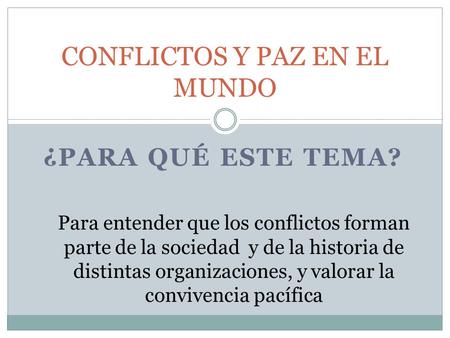 CONFLICTOS Y PAZ EN EL MUNDO