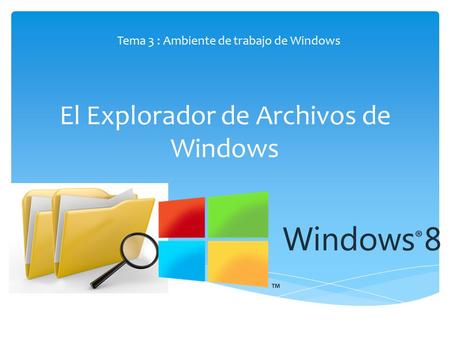 El Explorador de Archivos de Windows