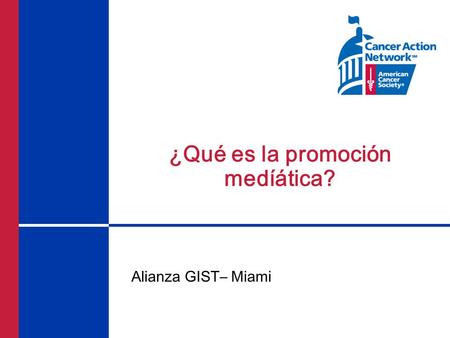 ¿Qué es la promoción medíática? Alianza GIST– Miami.
