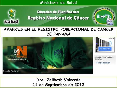 AVANCES EN EL REGISTRO POBLACIONAL DE CÁNCER DE PANAMÁ