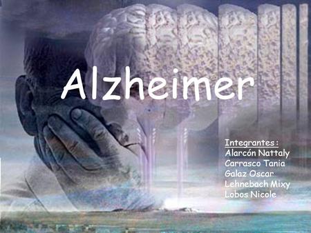 Alzheimer Integrantes :