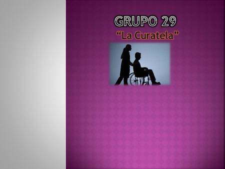 GRUPO 29 “La Curatela”.