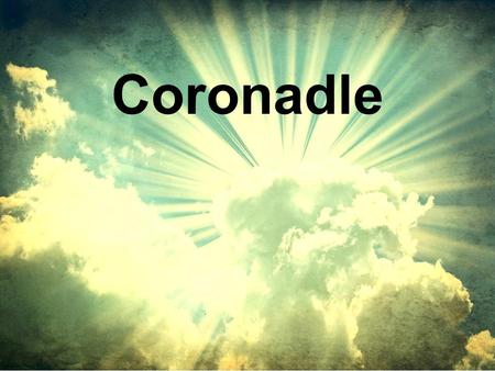 Coronadle.