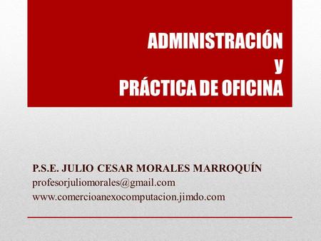ADMINISTRACIÓN y PRÁCTICA DE OFICINA