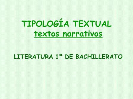TIPOLOGÍA TEXTUAL textos narrativos