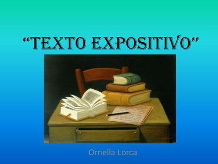 “Texto expositivo” Ornella Lorca.