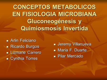 Arlin Feliciano Ricardo Burgos Lizmarie Carrero Cynthia Torres