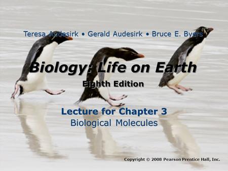 Biology: Life on Earth Eighth Edition Biology: Life on Earth Eighth Edition Lecture for Chapter 3 Biological Molecules Lecture for Chapter 3 Biological.