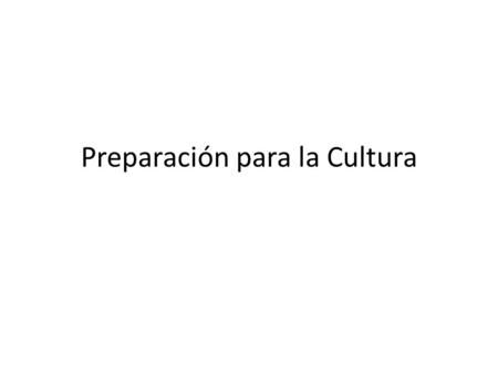 Preparación para la Cultura. Examen de Cultura el viernes el 23 de enero a. San Juan c. La Ciudad de México La Cultura de España b. Madrid ¿Cuál es la.