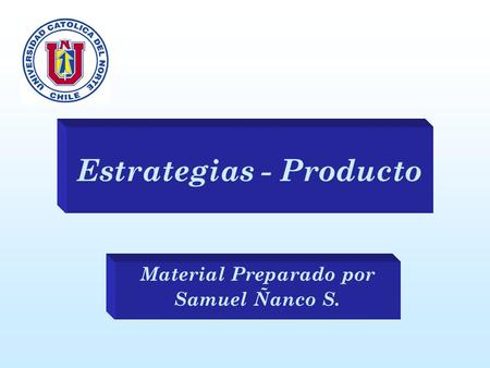 Estrategias - Producto Material Preparado por Samuel Ñanco S.