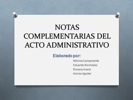 NOTAS COMPLEMENTARIAS DEL ACTO ADMINISTRATIVO