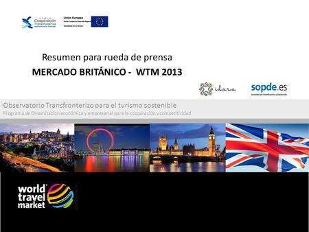 Resumen para rueda de prensa MERCADO BRITÁNICO - WTM 2013
