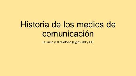 Historia de los medios de comunicación
