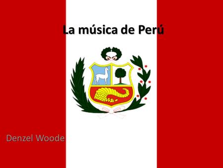 La música de Perú Denzel Woode.