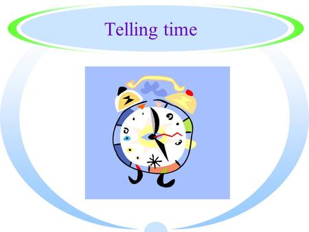 Telling time. When we want to know the time we say ¿Qué hora es?