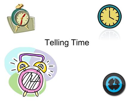 Telling Time.
