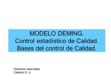 MODELO DEMING. Control estadístico de Calidad