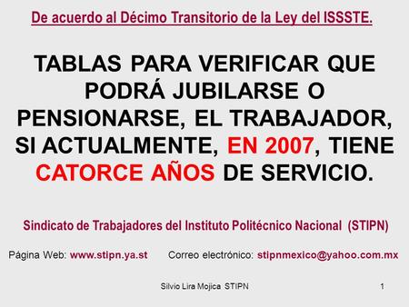 Silvio Lira Mojica STIPN1 TABLAS PARA VERIFICAR QUE PODRÁ JUBILARSE O PENSIONARSE, EL TRABAJADOR, SI ACTUALMENTE, EN 2007, TIENE CATORCE AÑOS DE SERVICIO.