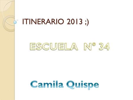 ITINERARIO 2013 ;). Haz click en el icono del programa.