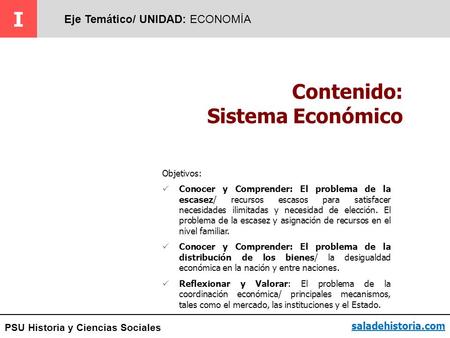 I Contenido: Sistema Económico Eje Temático/ UNIDAD: ECONOMÍA